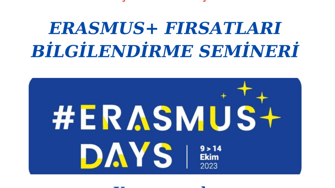 ERASMUS + FIRSATLARI KONULU SEMİNER DÜZENLENDİ